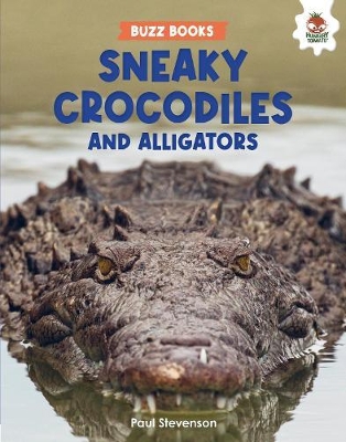 Cover of Sneaky Crocodiles and Alligators