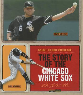 Book cover for The Story of the Chicago White Sox