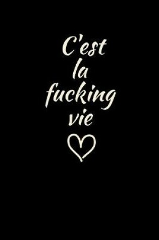 Cover of C'est la fucking vie