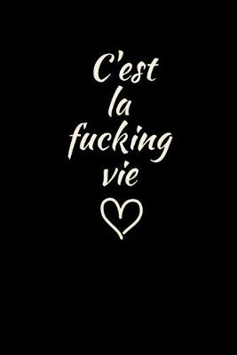 Book cover for C'est la fucking vie