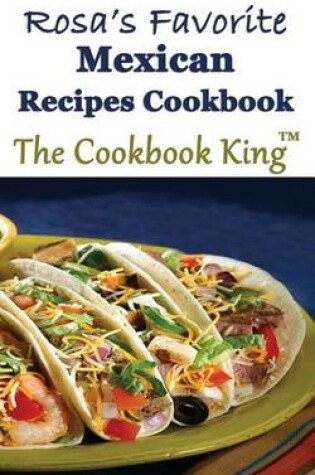 Cover of Rosa's Favorite Mexican Recipes Cookbook