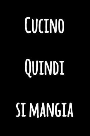 Cover of Cucino Quindi si Mangia