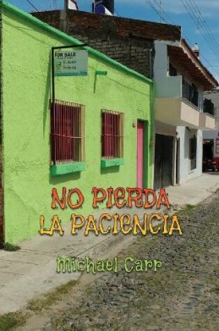 Cover of No Pierda La Paciencia