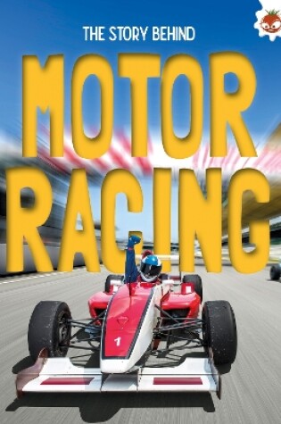 Cover of The Story Behind: Motor Racing