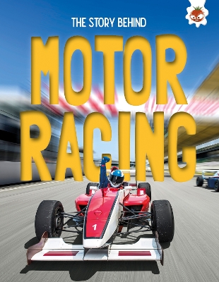 Book cover for The Story Behind: Motor Racing