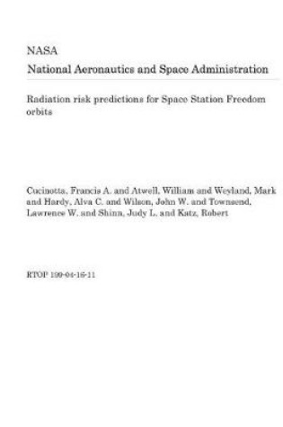 Cover of Radiation Risk Predictions for Space Station Freedom Orbits