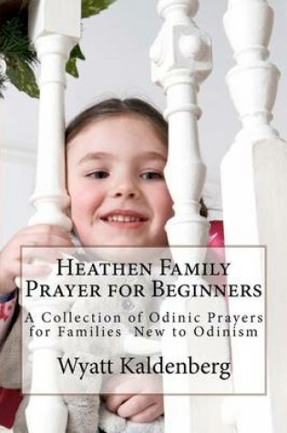 Cover of Heathen Family Prayer for Beginners