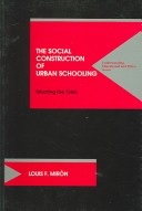 Book cover for The Social Construction Of Urban Schooling-Situating The Crisis