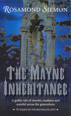 Book cover for The Mayne Inheritance: a Gothic Tale of Murder, Madness and Scandal across the Generations