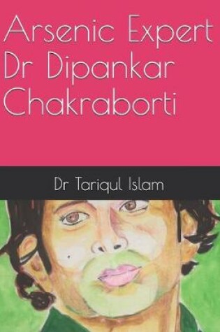 Cover of Arsenic Expert Dr Dipankar Chakraborti