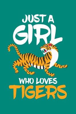 Cover of Just a Girl Who Loves Tigers