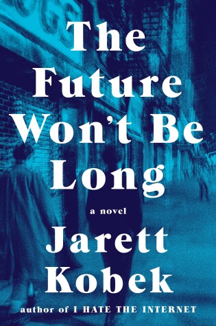 Cover of The Future Won't Be Long