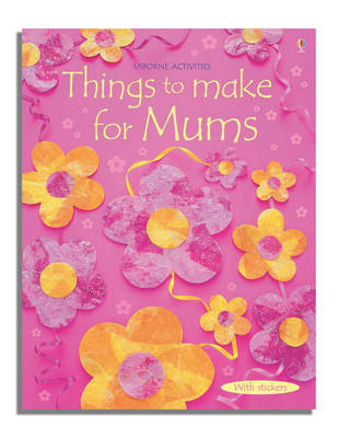 Book cover for Things to Make for Mums