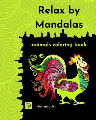 Book cover for Relax by Mandalas Animals Coloring book for adults