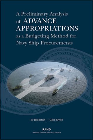 Book cover for A Preliminary Analysis of Advance Appropriations as a Budgeting Method for Navy Ship Procurements
