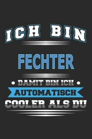 Cover of Ich bin Fechter Damit bin ich automatisch cooler als du