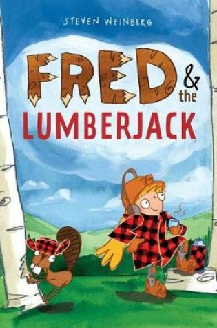 Cover of Fred & the Lumberjack