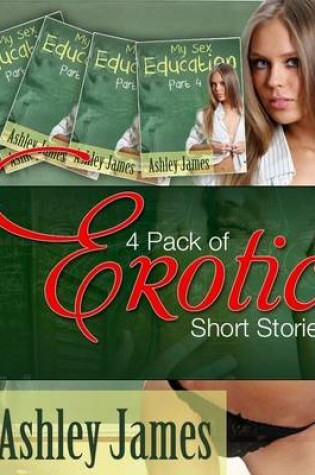 Cover of 4 Pack of Erotic Short Stories Parts 1-4