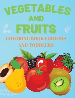 Book cover for Vegetables and Fruits. Coloring book for Kids and Toddlers