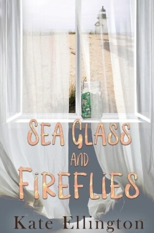 Cover of Sea Glass and Fireflies