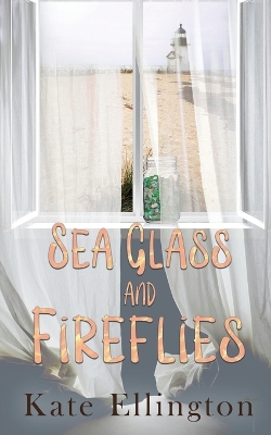 Book cover for Sea Glass and Fireflies