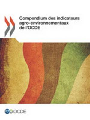 Book cover for Compendium Des Indicateurs Agro-Environnementaux de L'Ocde