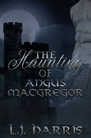 Cover of The Haunting of Angus Macgregor