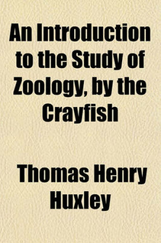 Cover of An Introduction to the Study of Zoology, by the Crayfish