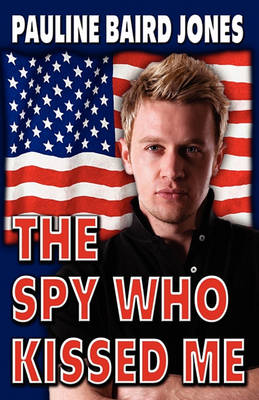 Book cover for The Spy Who Kissed Me