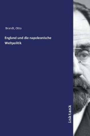 Cover of England und die napoleonische Weltpolitik