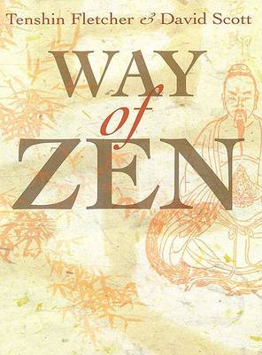 Cover of The Way of Zen / Tenshin Fletcher & David Scott.