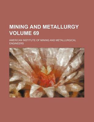 Book cover for Mining and Metallurgy Volume 69