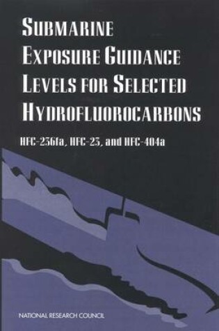 Cover of Submarine Exposure Guidance Levels for Selected Hydrofluorocarbons