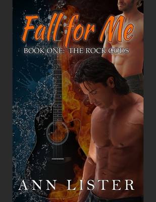 Book cover for Fall for Me - Book One: The Rock Gods