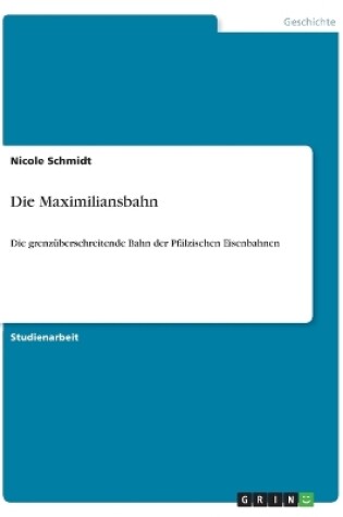 Cover of Die Maximiliansbahn