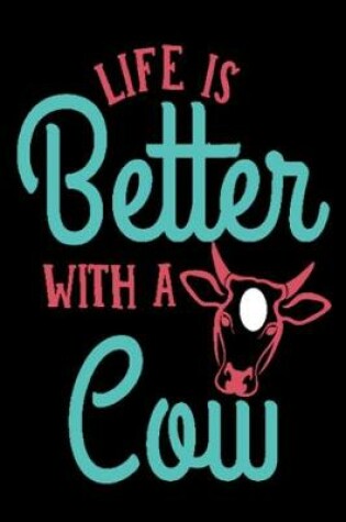 Cover of Life is better with a cow