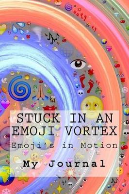 Book cover for Stuck In An Emoji Vortex