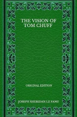 Cover of The Vision Of Tom Chuff - Original Edition