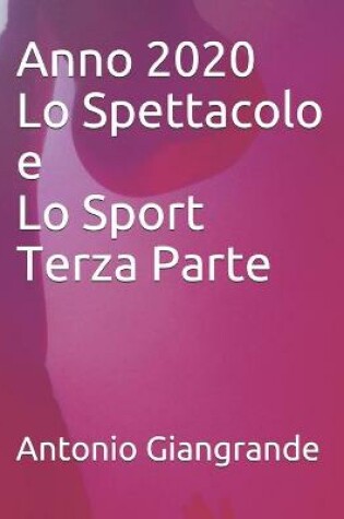 Cover of Anno 2020 Lo Spettacolo e Lo Sport Terza Parte