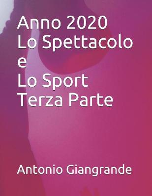 Book cover for Anno 2020 Lo Spettacolo e Lo Sport Terza Parte