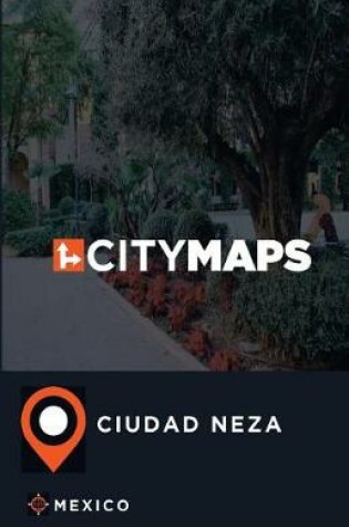 Cover of City Maps Ciudad Neza Mexico