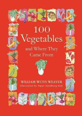 Book cover for 100 Vegetable & Where They Came ...