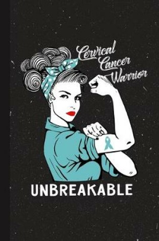 Cover of Cervical Cancer Warrior Unbreakable