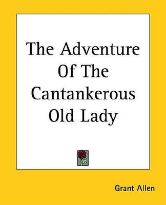 Book cover for The Adventure of the Cantankerous Old Lady