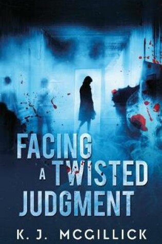 Cover of Facing A Twisted Judgment