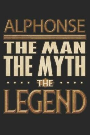 Cover of Alphonse The Man The Myth The Legend