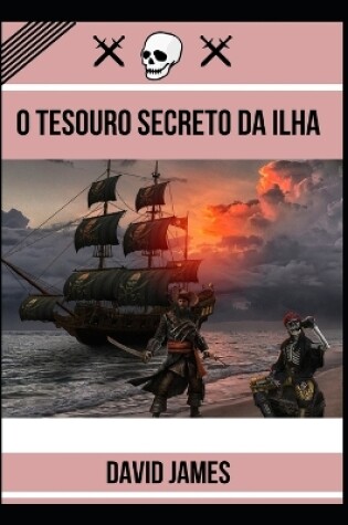 Cover of O Tesouro Secreto Da Ilha