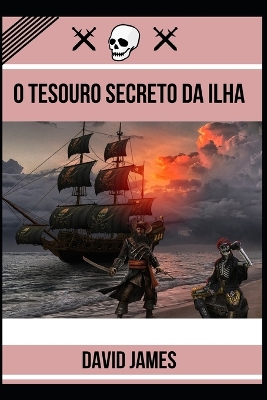 Book cover for O Tesouro Secreto Da Ilha