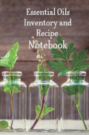 Cover of Essential Oils Inventory and Recipe Notebook
