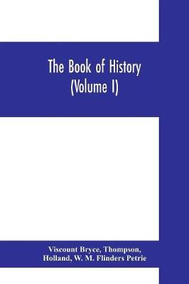 Book cover for The book of history. A history of all nations from the earliest times to the present, with over 8,000 illustrations (Volume I) Man and the Universe